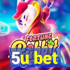 5u bet